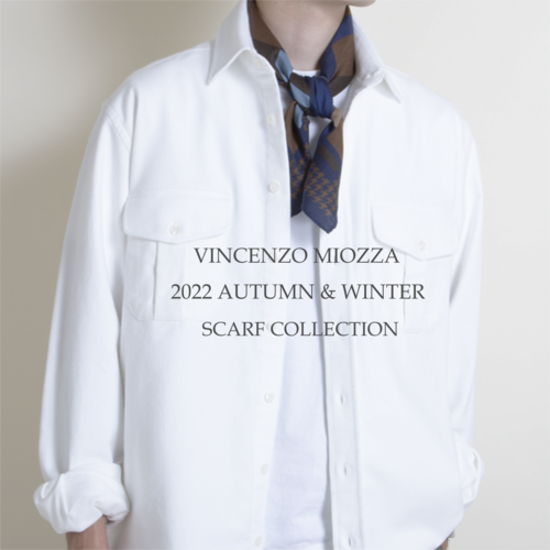 22AW VINCENZO MIOZZA NEW ARRIVAL