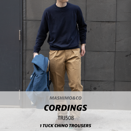 【26SS CORDINGS】1TUCK CHINO TROUSERS